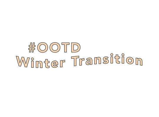 #OOTD | Winter Transition